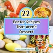 Collection of savory Easter recipes including soups, salads, and main dishes for holiday celebration.